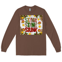 Chestnut Stink stank stunk Long Sleeve Tee - Artiststas