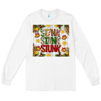 White Stink stank stunk Long Sleeve Tee - Artiststas