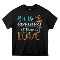 Black But The Greatest Of These Is Love Heavy Core Tee - BundleAndBundleShop