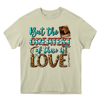 But The Greatest Of These Is Love Heavy Core Tee | Teevron