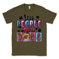 Army Green Less people more dogs Mother's Day Classic Tee - FaDigitalArtStudio