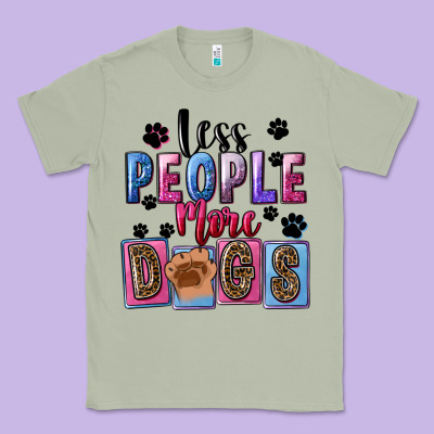 Less People More Dogs Mother's Day Classic Tee Designed By Fadigitalartstudio