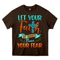 Chocolate Brown Let Your Faith Be Bigger Than Your Fear Heavy Core Tee - BundleAndBundleShop
