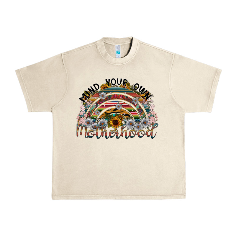 Mind Your Own Motherhood Urban Heavy Tee by SublimationCraftShop | Teevron