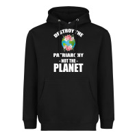 Black Destroy the patriarchy not the planet Heavyweight Hoodie - Bettercallsaul