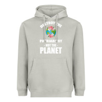 Moon Dust Destroy the patriarchy not the planet Heavyweight Hoodie - Bettercallsaul