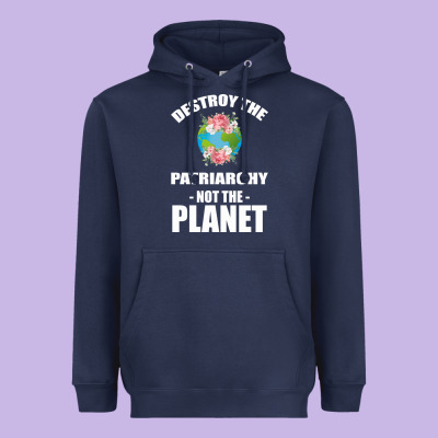 Destroy The Patriarchy Not The Planet Heavyweight Hoodie Designed By Bettercallsaul