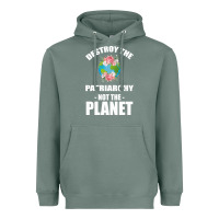 Sage Destroy the patriarchy not the planet Heavyweight Hoodie - Bettercallsaul