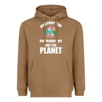 Toasted Coconut Destroy the patriarchy not the planet Heavyweight Hoodie - Bettercallsaul