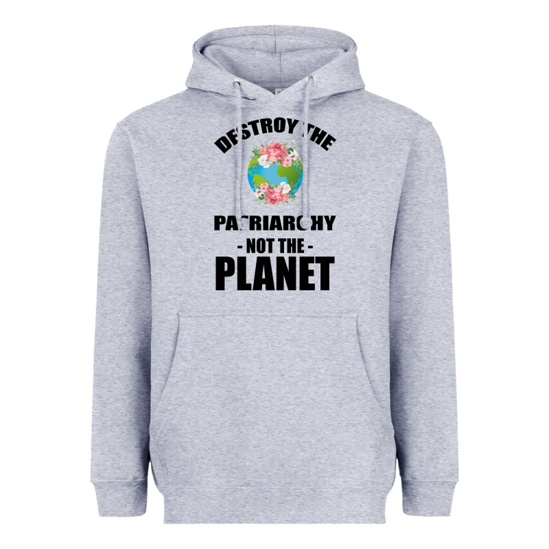 Destroy The Patriarchy Not The Planet Heavyweight Hoodie by Bettercallsaul | Teevron