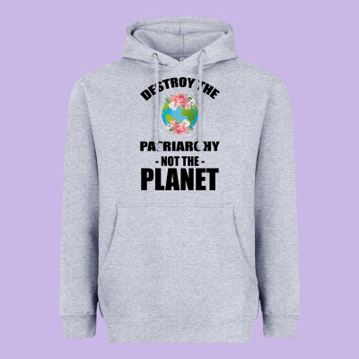 Destroy The Patriarchy Not The Planet Heavyweight Hoodie Designed By Bettercallsaul