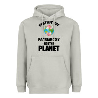 Moon Dust Destroy the patriarchy not the planet Heavyweight Hoodie - Bettercallsaul