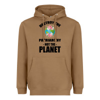 Toasted Coconut Destroy the patriarchy not the planet Heavyweight Hoodie - Bettercallsaul