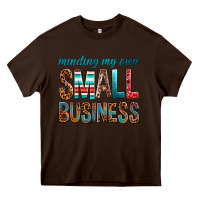 Chocolate Brown Minding My Own Small Business Heavy Core Tee - BundleAndBundleShop