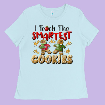 I Teach The Smartest Cookies Ladies Tee Designed By Lillyallendesigns