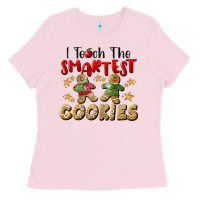 Bubblegum Pink I Teach The Smartest Cookies Ladies Tee - LillyAllenDesigns