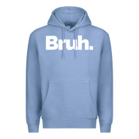 Colony Blue That Says Bruh Premium Hoodie - maiPhamDesign