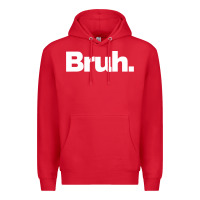 Red That Says Bruh Premium Hoodie - maiPhamDesign