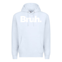 White That Says Bruh Premium Hoodie - maiPhamDesign