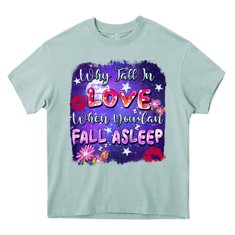Why Fall İn Love When You Can Fall Asleep Heavy Core Tee by FaDigitalArtStudio | Teevron