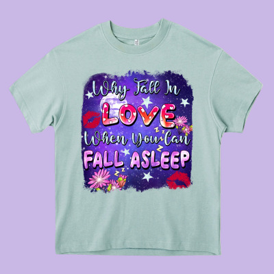 Why Fall İn Love When You Can Fall Asleep Heavy Core Tee Designed By Fadigitalartstudio
