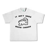 It Ain't Easy Being Cheesy Urban Heavy Tee | Teevron