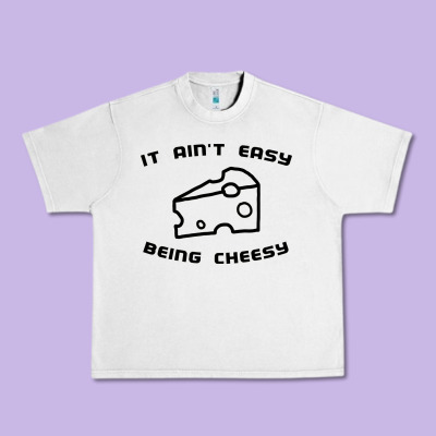 It Ain't Easy Being Cheesy Urban Heavy Tee Designed By Designpulse