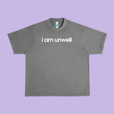 I Am Unwell Urban Heavy Tee Designed By Designpulse