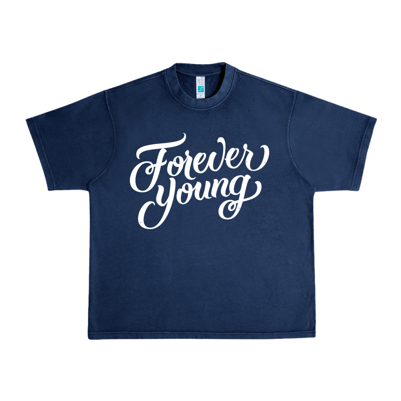 Forever Young Urban Heavy Tee by DesignPulse | Teevron