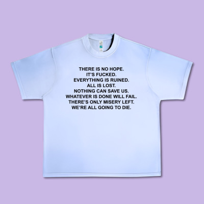 There Is No Hope Its Fucked Everything Is Ruined Urban Heavy Tee Designed By Designpulse