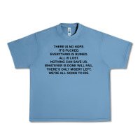 Pebble Blue there is no hope its fucked everything is ruined Urban Heavy Tee - DesignPulse