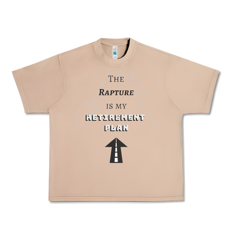 The Rapture Is My Retirement Plan Bible Heaven Jesus Urban Heavy Tee by PixelWave | Teevron