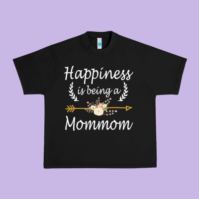 Happiness Is Being A Mommom  Cute Mothers Day Gifts Urban Heavy Tee Designed By Pixelwave