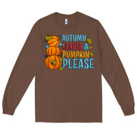 Chestnut Autumn leaves and pumpkin please Long Sleeve Tee - Artiststas