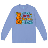 Colony Blue Autumn leaves and pumpkin please Long Sleeve Tee - Artiststas