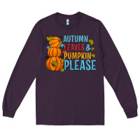 Plum Autumn leaves and pumpkin please Long Sleeve Tee - Artiststas