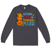 Smoke Autumn leaves and pumpkin please Long Sleeve Tee - Artiststas