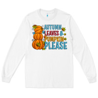 White Autumn leaves and pumpkin please Long Sleeve Tee - Artiststas