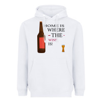 White HOME IS WHERE THE WINE IS Heavyweight Hoodie - Bettercallsaul
