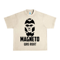 Sandshell magneto was right Urban Heavy Tee - PixelWave