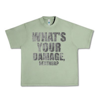 Oil Green what's your damage, heather   heathers Urban Heavy Tee - PixelWave