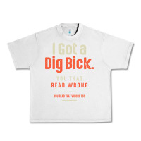 Lunar Rock I Got a Dig Bick Funny Sarcastic Humor Urban Heavy Tee - Craftify