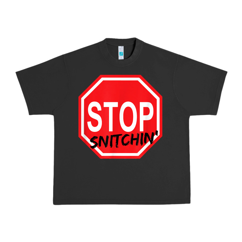 Stop Snitching Stop Snitchin T Shirt Urban Heavy Tee by Craftify | Teevron