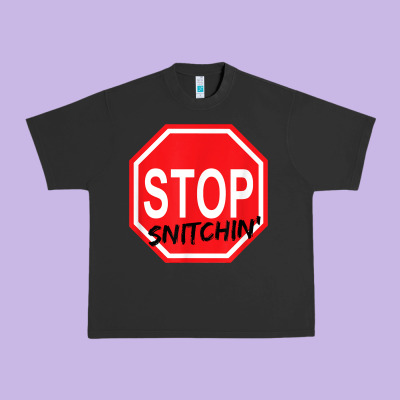 Stop Snitching Stop Snitchin T Shirt Urban Heavy Tee Designed By Craftify