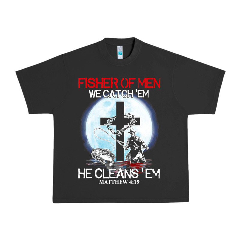Fisher Of Men We Catch  Em He Cleans  Em Matthew 4 19 Urban Heavy Tee by Craftify | Teevron