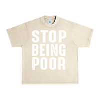 Sandshell stop being poor Urban Heavy Tee - InspiraDesign