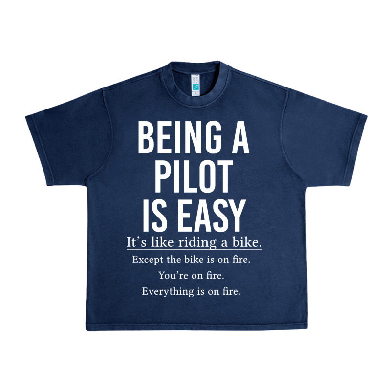 Funny Pilot Gift Being A Pilot Is Easy Urban Heavy Tee by ArtChic | Teevron