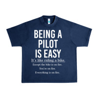 Navy Funny Pilot Gift Being A Pilot Is Easy Urban Heavy Tee - ArtChic