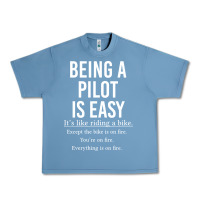 Pebble Blue Funny Pilot Gift Being A Pilot Is Easy Urban Heavy Tee - ArtChic
