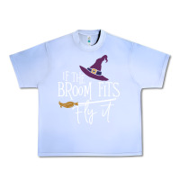 Grape Ice if the broom fit fly it Urban Heavy Tee - ArtChic